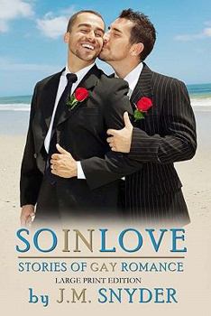 Paperback So In Love [LARGE PRINT EDITION]: Stories of Gay Romance [Large Print] Book