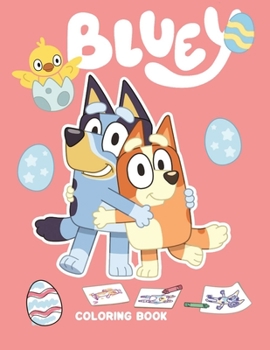 Paperback Bluey: Coloring book for kids age (2-4, 6-8 ) With 50 High Quality Black and White Illustrations Book
