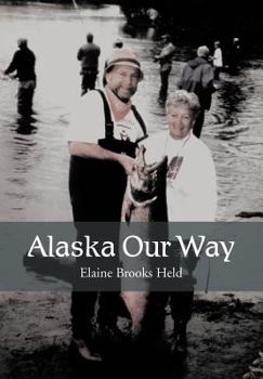 Hardcover Alaska Our Way Book