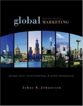 Hardcover Global Marketing: Foreign Entry, Local Marketing, and Global Management Book