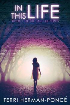 In This Life - Book #1 of the Past Life Series