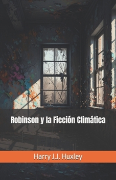 Robinson y la Ficción Climática (Senderos de la palabra) (Spanish Edition)