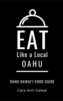 Paperback Eat Like a Local-Oahu: Oahu Hawai'I Food Guide Book