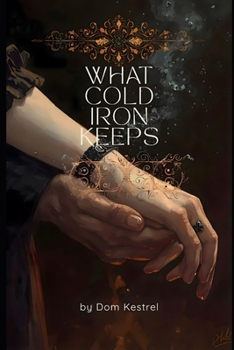 What Cold Iron Keeps