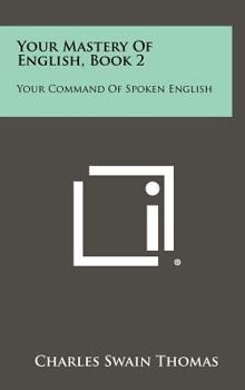 Hardcover Your Mastery of English, Book 2: Your Command of Spoken English Book