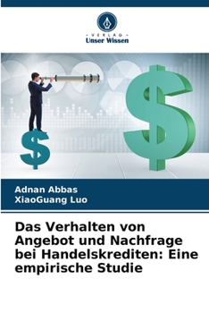 Paperback Das Verhalten von Angebot und Nachfrage bei Handelskrediten: Eine empirische Studie [German] Book
