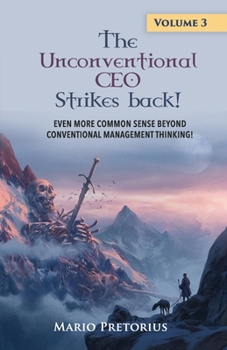 Paperback The Unconventional CEO Strikes Back: Volume 3 Book