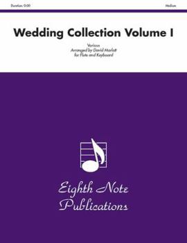 Paperback Wedding Collection, Volume I: Medium: Various for Flute and Keyboard Book