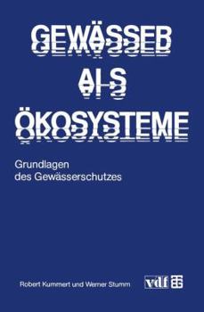 Paperback Gewässer ALS Ökosysteme: Grundlagen Des Gewässerschutzes [German] Book