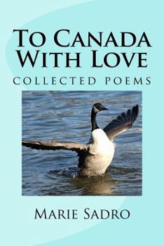 Paperback To Canada With Love: Collected Poems Book