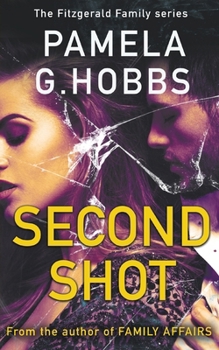 Second Shot: A Suspenseful Steamy Page Turner - Book #5 of the Fitzgerald Family