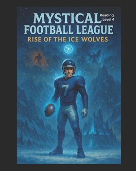 Mystical Football League: Rise of the Ice Wolves