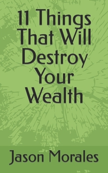 Paperback 11 Things That Will Destroy Your Wealth Book