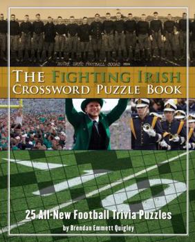 Spiral-bound The Fighting Irish Crossword Puzzle Book: 25 All-New Football Trivia Puzzles Book