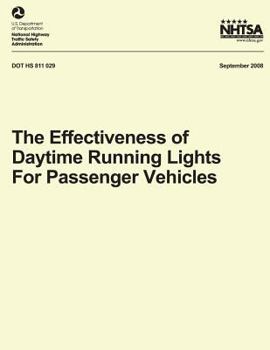 Paperback The Effectiveness of Daytime Running Lights for Passenger Vehicles Book