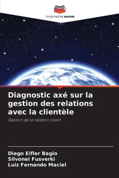 Paperback Diagnostic axé sur la gestion des relations avec la clientèle [French] Book