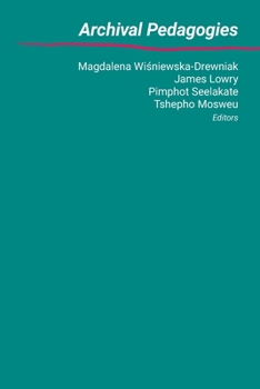 Paperback Archival Pedagogies Book