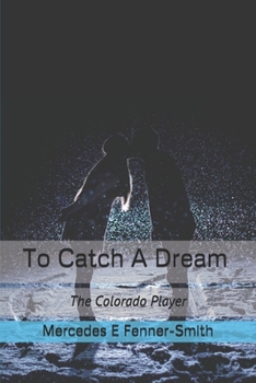 Paperback To Catch A Dream: The Colorado Player Book