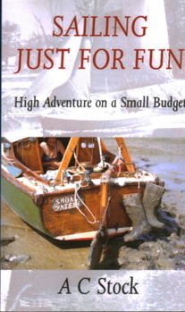 Paperback Sailing Just for Fun: High Adventure on a Small Budget Book