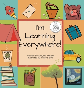 Hardcover I'm Learning Everywhere: (A Miss Teacher Mom Book) Book