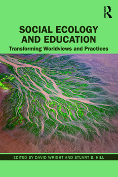 Paperback Social Ecology and Education: Transforming Worldviews and Practices Book