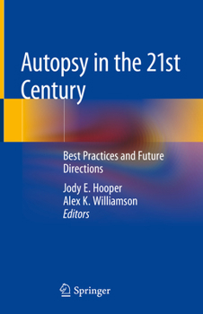 Hardcover Autopsy in the 21st Century: Best Practices and Future Directions Book