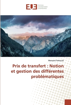 Paperback Prix de transfert: Notion et gestion des différentes problématiques [French] Book