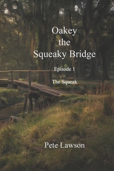 Paperback Oakey the Squeaky Bridge Book