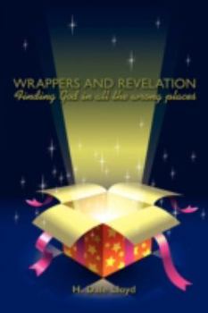 Paperback Wrappers and Revelation: Finding God in all the wrong places Book