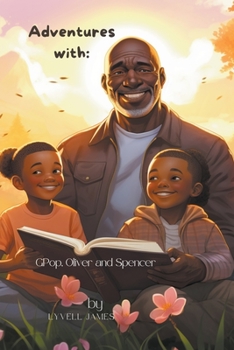 Paperback Adventures with: GPop, Oliver and Spencer Book