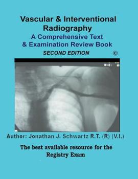 Paperback Vascular & Interventional Radiography A Comprehensive Text & Examination Review 2nd Edition Book