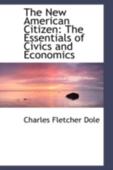 The New American Citizen : The Essentials of Civics and Economics