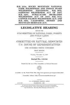H.R. 2334, Rocky Mountain National Park Wilderness and Indian Peaks Wilderness expansion; H.R. 2632, Sabinoso Wilderness Act of 2007; H.R. 3287, ... Wilderness Act; and H.R. 3682, Californi