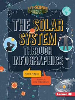 The Solar System Through Infographics - Book  of the Super Science Infographics
