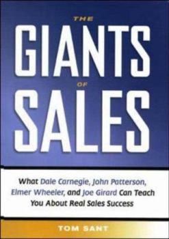 Hardcover The Giants of Sales: What Dale Carnegie, John Patterson, Elmer Wheeler, and Joe Girard Can Teach You about Real Sales Success Book