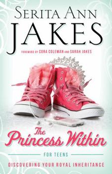 Paperback Princess Within for Teens: Discovering Your Royal Inheritance Book