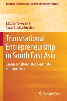 Paperback Transnational Entrepreneurship in South East Asia: Japanese Self-Initiated Expatriate Entrepreneurs Book