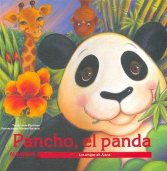 Hardcover Pancho, el panda/ Pancho, The Panda (Los Amigos De Juana/ Juana's Friends) (Spanish Edition) [Spanish] Book