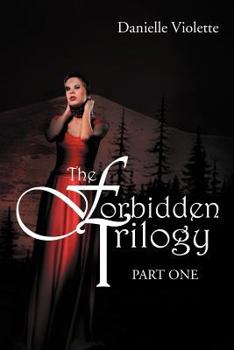 Paperback The Forbidden Trilogy Part One: Part One Book