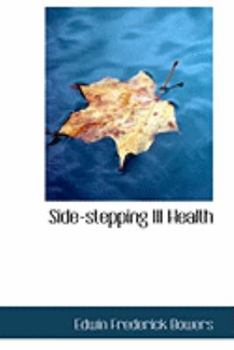 Side-Stepping Ill Health