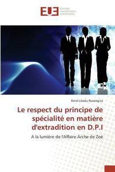 Paperback Le Respect Du Principe de Spécialité En Matière Dextradition En D.P.I [French] Book