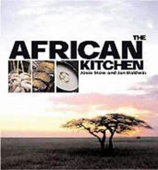 Hardcover The African Kitchen: A Day in the Life of a Safari Kitchen Book