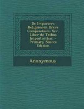 Paperback de Impostvra Religionvm Breve Compendium: Sev, Liber de Tribus Impostoribus. - Primary Source Edition [German] Book
