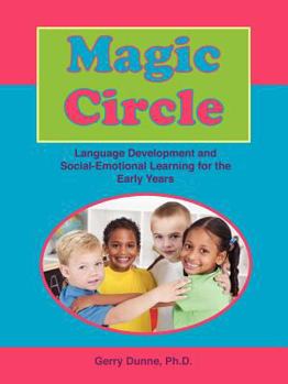 Paperback Magic Circle: Language Devolopment and Social-Emotional Learning for the Early Years Book