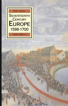 Seventeenth-Century Europe: State, Conflict and Social Order in Europe 1598-1700 (Palgrave History of Europe) - Book  of the Palgrave History of Europe