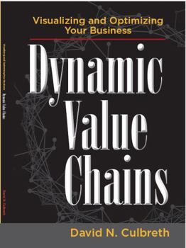 Hardcover Dynamic Value Chains: Visualizing and Optimizing Your Business Book