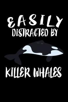Paperback Easily Distracted By Killer Whales: Animal Nature Collection Book