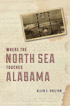 Paperback Where the North Sea Touches Alabama Book