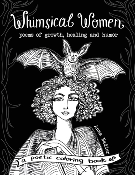 Paperback Whimsical Women - Poems of Growth, Healing and Humor: A Poetic Coloring Book