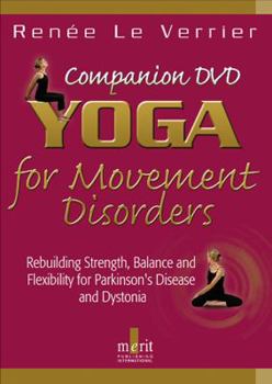 Paperback Yoga for Movement Disorders: Rebuilding Strength, Balance and Flexibility for Parkinson's Disease and Dystonia Book